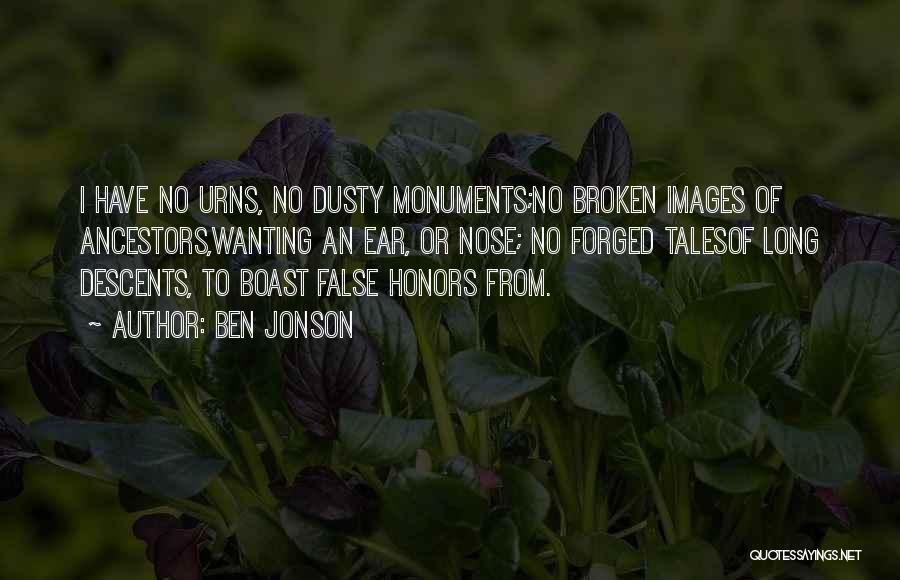 Urns Quotes By Ben Jonson