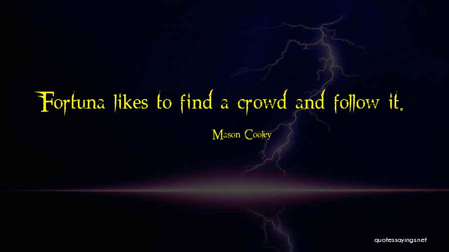 Uroboric Forms Quotes By Mason Cooley Uroboric Forms Quotes By Mason Cooley