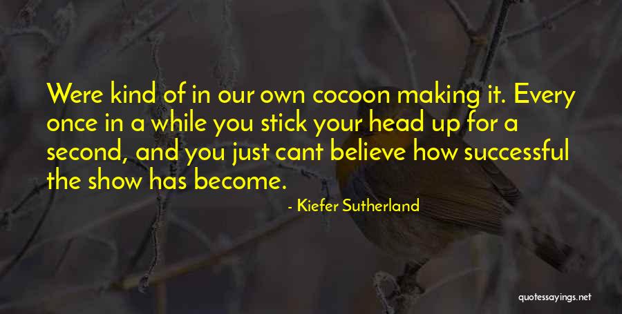 Uroda Polska Quotes By Kiefer Sutherland Uroda Polska Quotes By Kiefer Sutherland