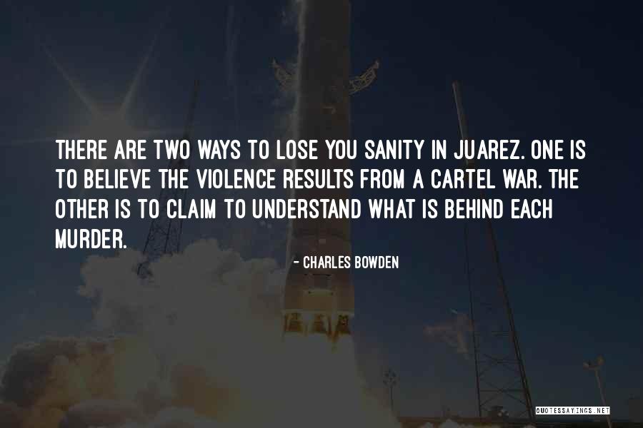 Urodynamic Testing Quotes By Charles Bowden Urodynamic Testing Quotes By Charles Bowden