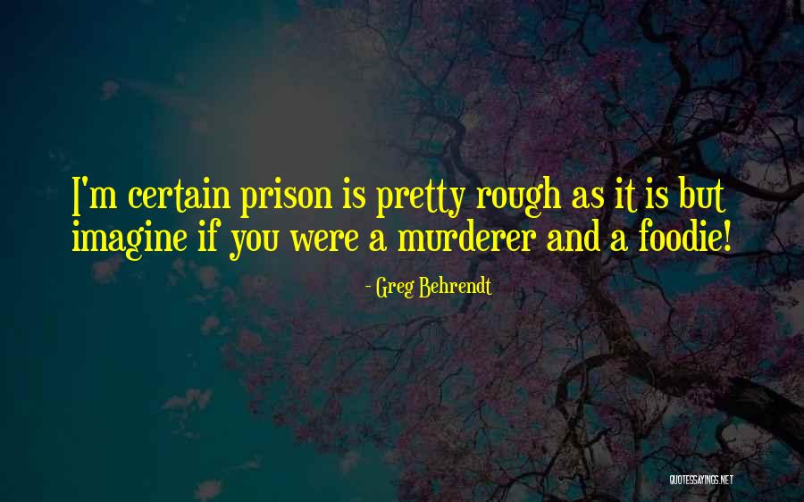 Urosne Quotes By Greg Behrendt Urosne Quotes By Greg Behrendt