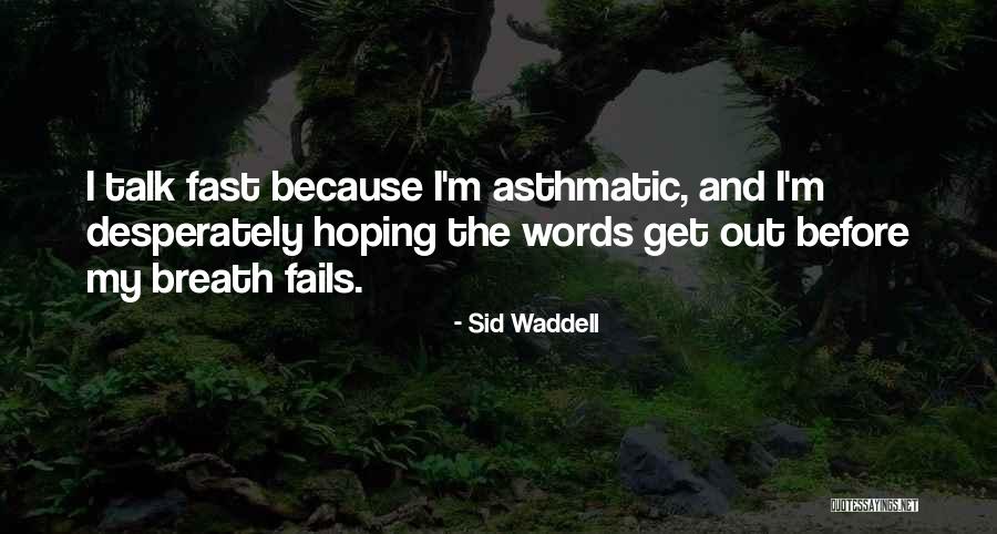 Urquia Karina Quotes By Sid Waddell Urquia Karina Quotes By Sid Waddell