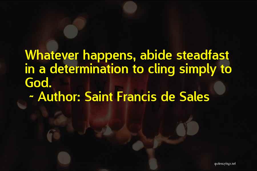 Urras And Anarres Quotes By Saint Francis De Sales