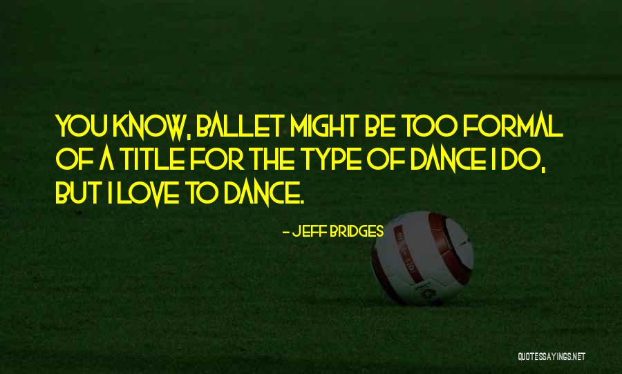 Urreanet Quotes By Jeff Bridges Urreanet Quotes By Jeff Bridges