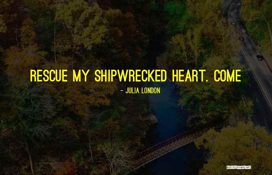 Urrejtje Quotes By Julia London Urrejtje Quotes By Julia London