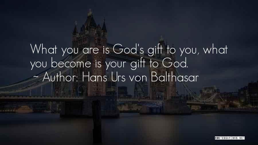 Urs Von Balthasar Quotes By Hans Urs Von Balthasar