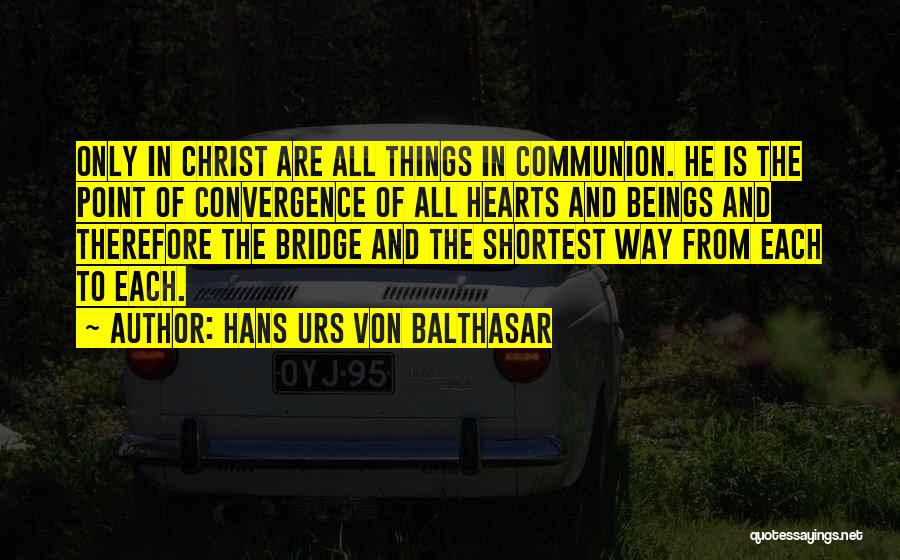 Urs Von Balthasar Quotes By Hans Urs Von Balthasar