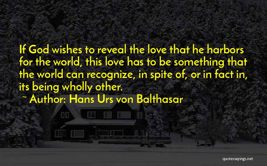 Urs Von Balthasar Quotes By Hans Urs Von Balthasar