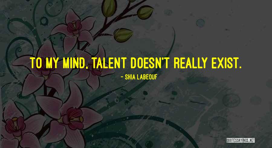 Ursinia Quotes By Shia Labeouf Ursinia Quotes By Shia Labeouf