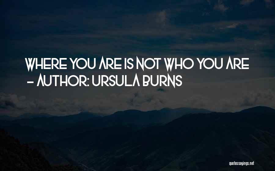 Ursula Burns Quotes 1227455