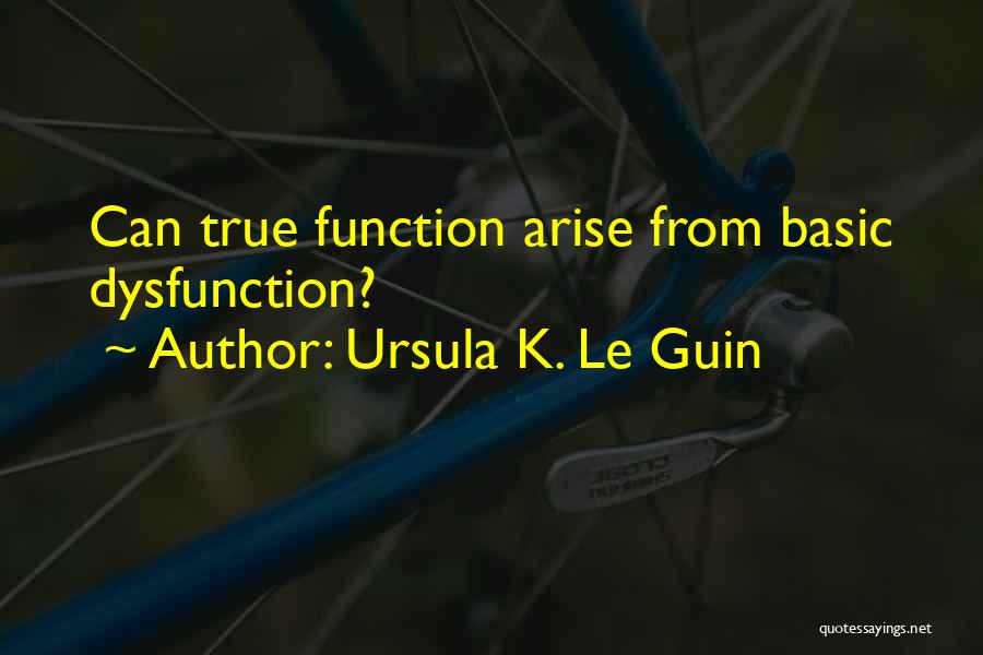 Ursula Le Guin Anarchism Quotes By Ursula K. Le Guin