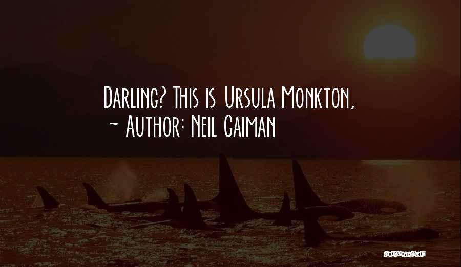 Ursula Monkton Quotes By Neil Gaiman