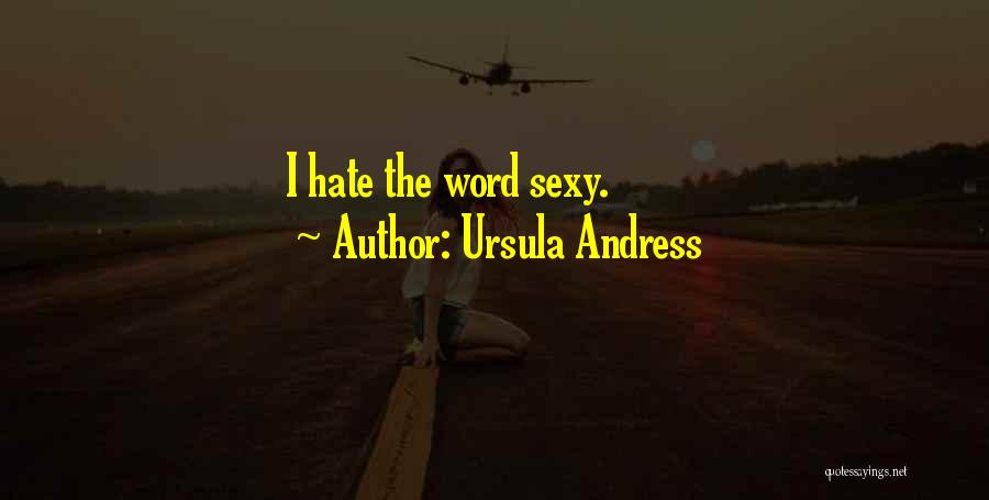 Ursula O'farrell Quotes By Ursula Andress