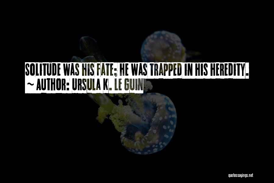 Ursula O'farrell Quotes By Ursula K. Le Guin