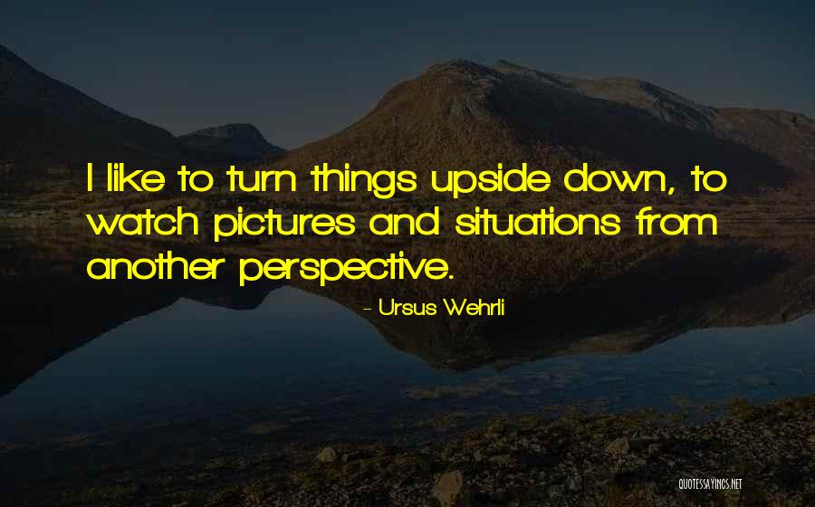 Ursus Wehrli Quotes 163649 Ursus Wehrli Quotes 163649