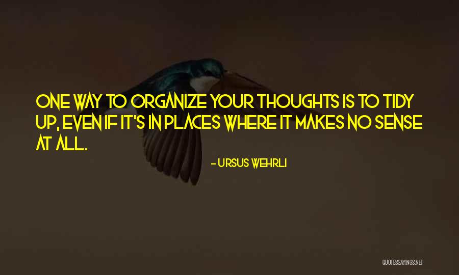 Ursus Wehrli Quotes 553219 Ursus Wehrli Quotes 553219