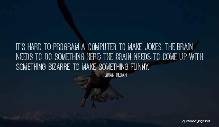 Urtz Camping Quotes By Brian Regan Urtz Camping Quotes By Brian Regan