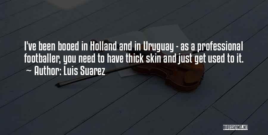Uruguay Quotes By Luis Suarez