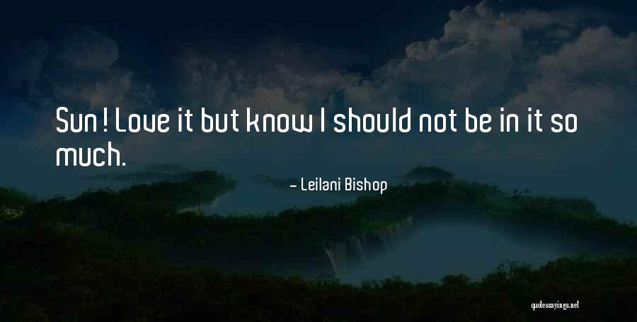 Urvashi Mitra Quotes By Leilani Bishop Urvashi Mitra Quotes By Leilani Bishop