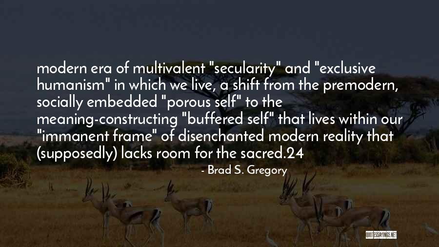 Urvoy Keller Quotes By Brad S. Gregory Urvoy Keller Quotes By Brad S. Gregory