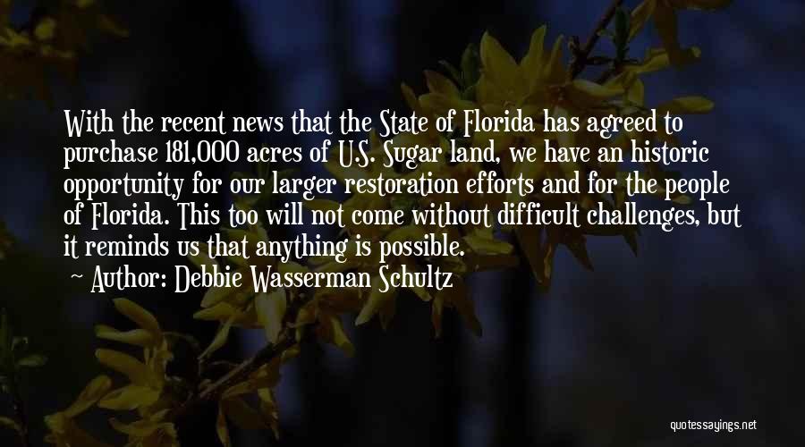 Us Acres Quotes By Debbie Wasserman Schultz