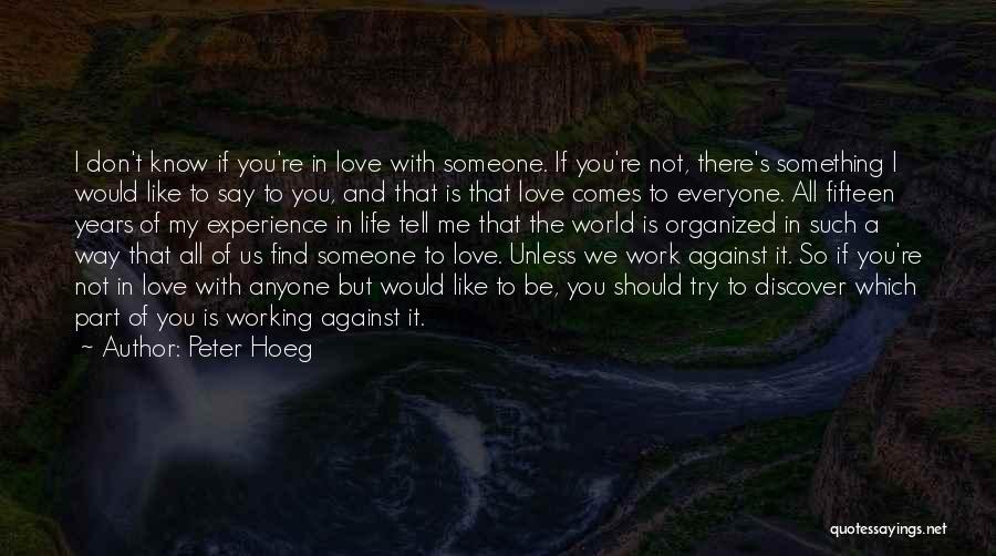 Us Against The World Quotes By Peter Hoeg