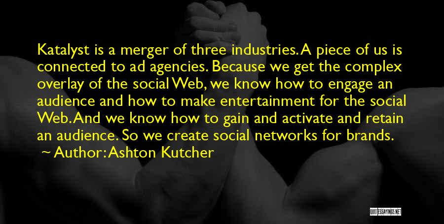 Us Agencies Quotes By Ashton Kutcher