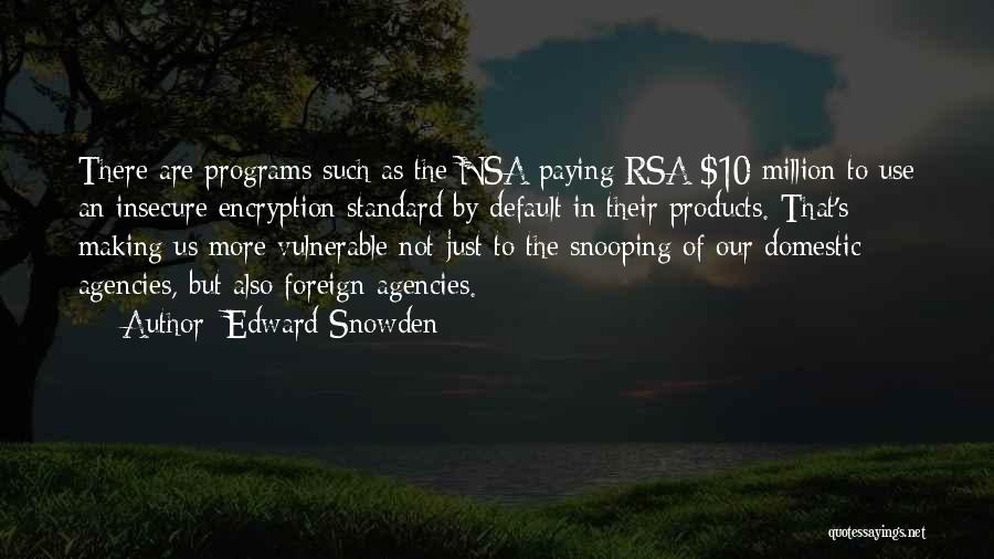 Us Agencies Quotes By Edward Snowden