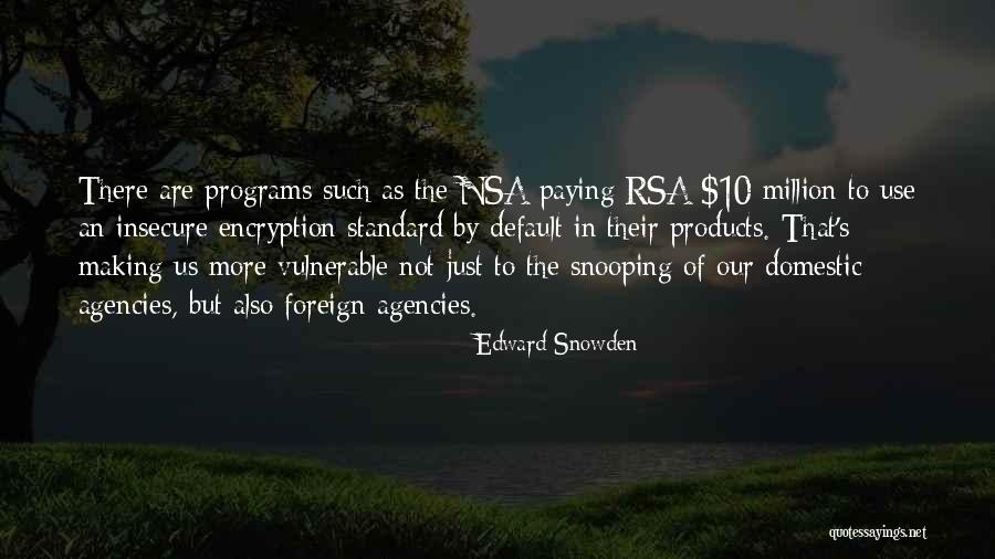 Us Agencies Quotes By Edward Snowden