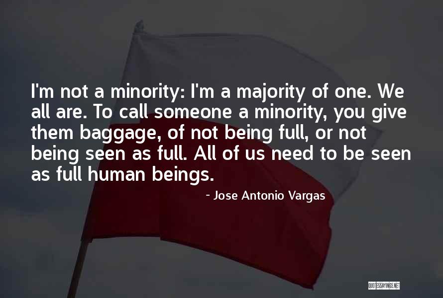 Us All Being Human Quotes By Jose Antonio Vargas