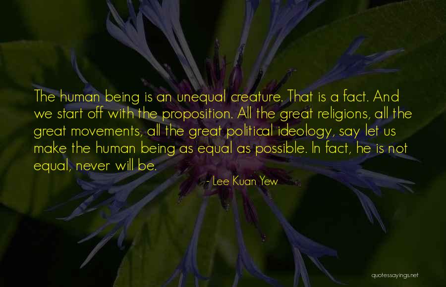 Us All Being Human Quotes By Lee Kuan Yew