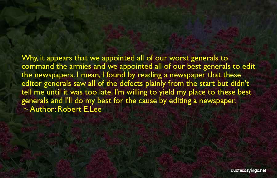 Us Army Generals Quotes By Robert E.Lee