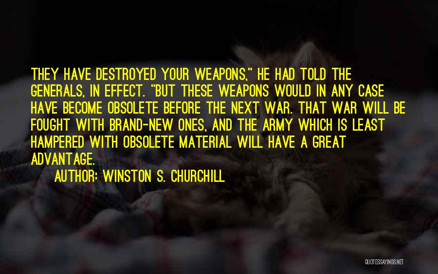 Us Army Generals Quotes By Winston S. Churchill