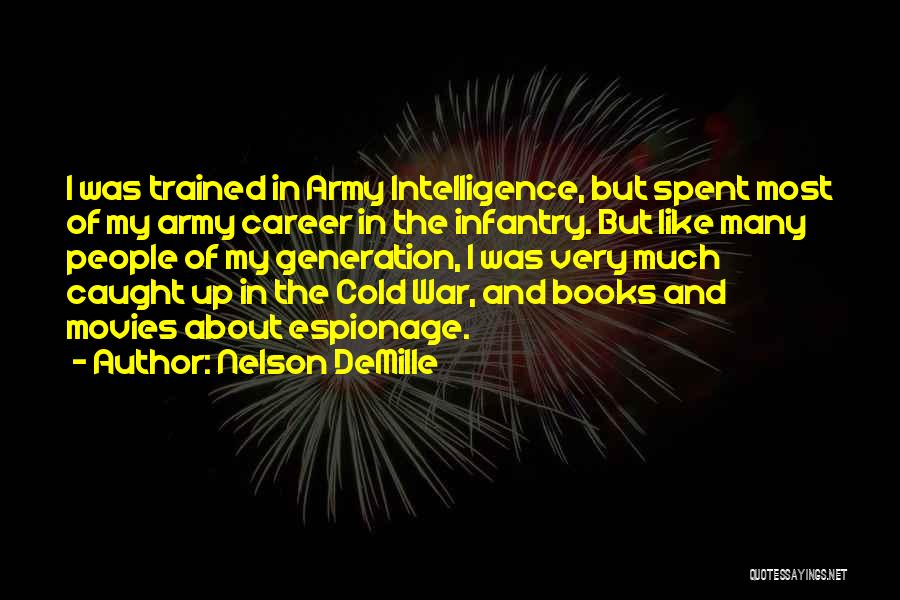 Us Army Infantry Quotes By Nelson DeMille