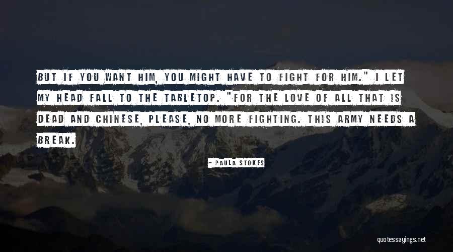 Us Army Love Quotes By Paula Stokes Us Army Love Quotes By Paula Stokes