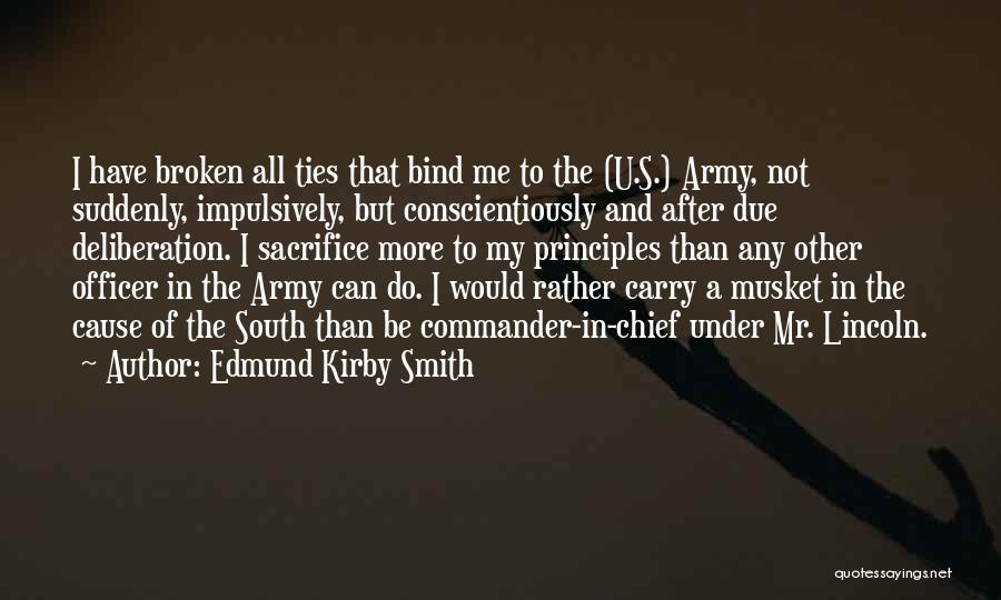 Us Army Officer Quotes By Edmund Kirby Smith