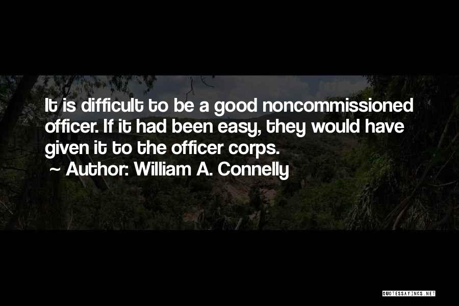 Us Army Officer Quotes By William A. Connelly