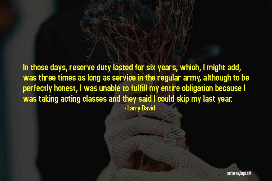 Us Army Reserve Quotes By Larry David Us Army Reserve Quotes By Larry David