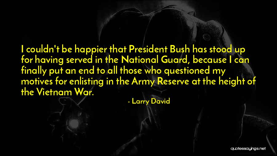Us Army Reserve Quotes By Larry David Us Army Reserve Quotes By Larry David