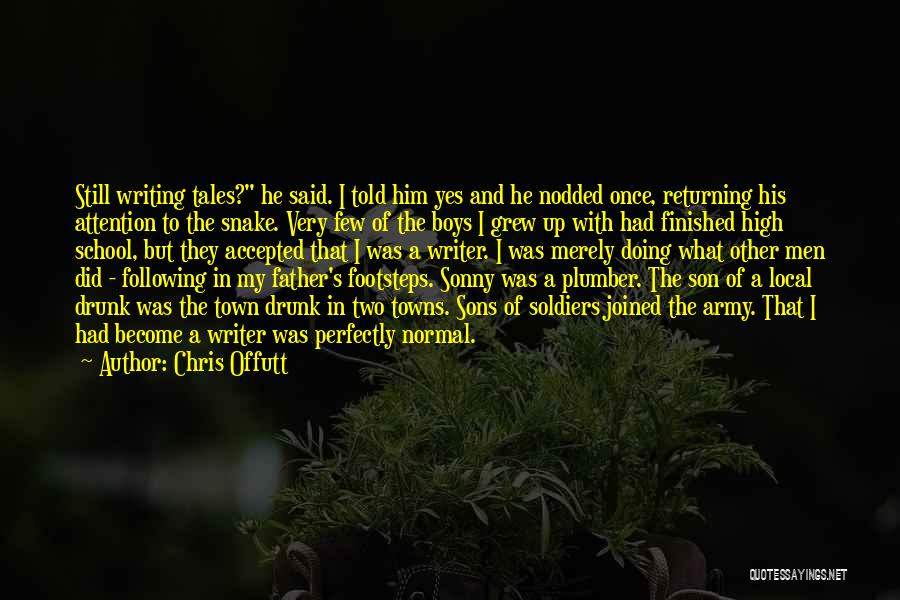 Us Army Soldiers Quotes By Chris Offutt