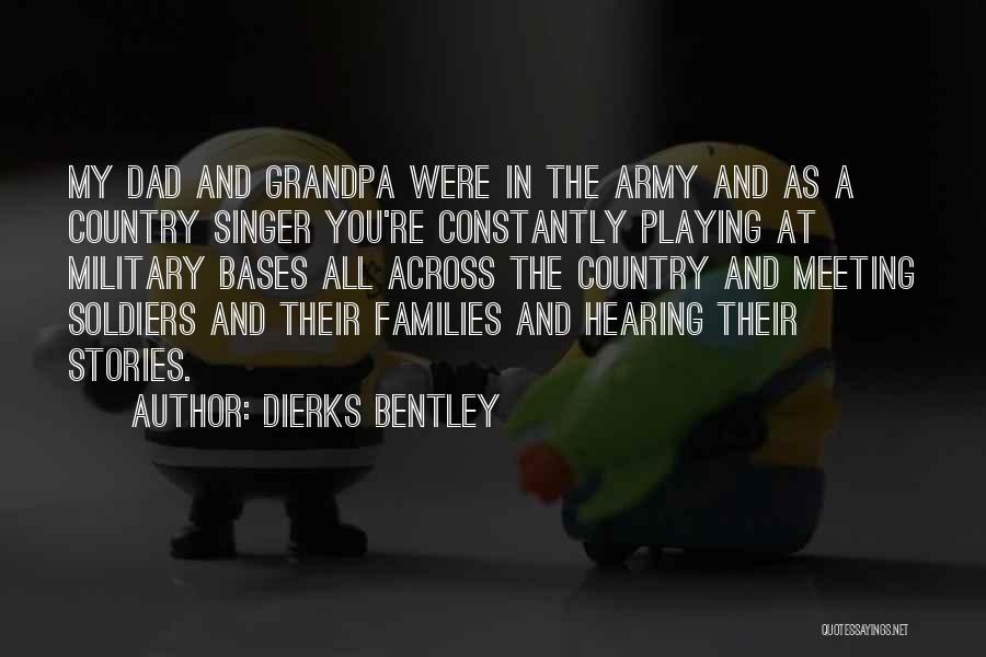 Us Army Soldiers Quotes By Dierks Bentley
