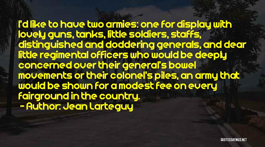 Us Army Soldiers Quotes By Jean Larteguy