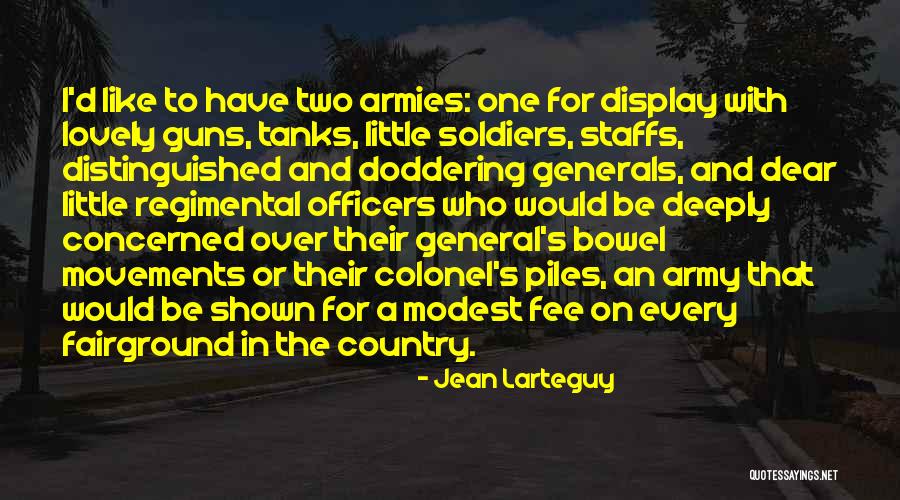 Us Army Soldiers Quotes By Jean Larteguy