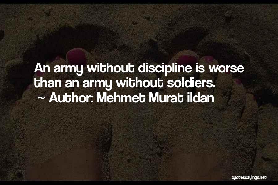 Us Army Soldiers Quotes By Mehmet Murat Ildan