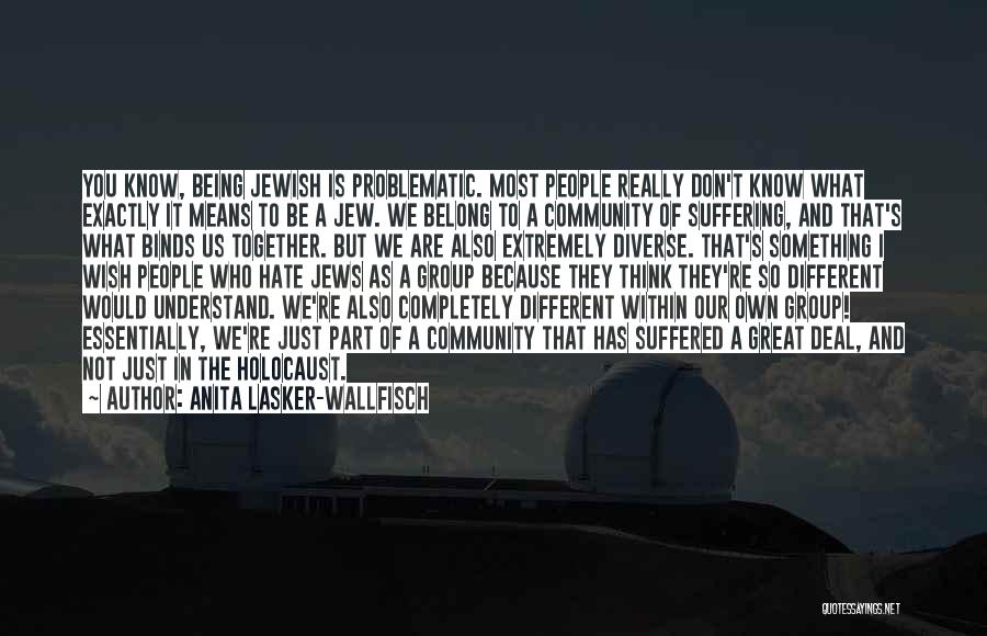Us Being Together Quotes By Anita Lasker-Wallfisch