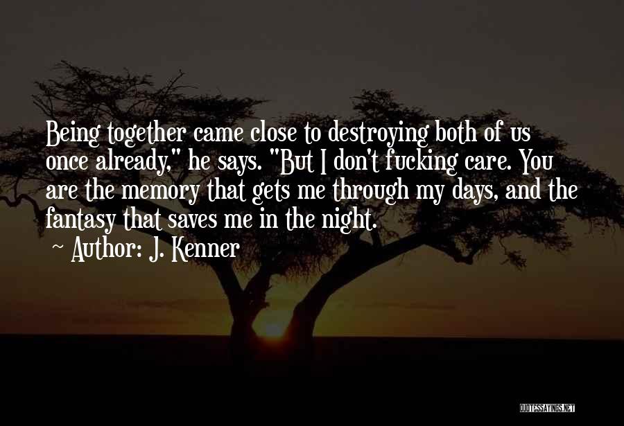 Us Being Together Quotes By J. Kenner