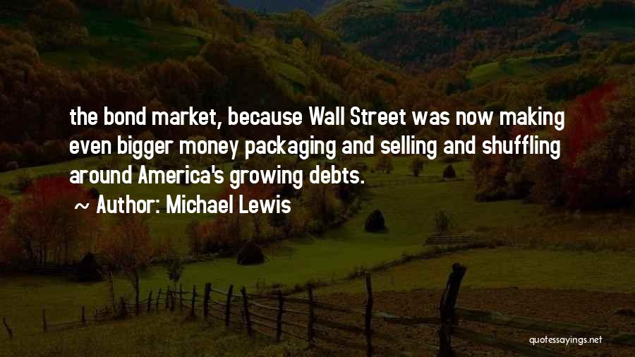 Us Bond Market Quotes By Michael Lewis