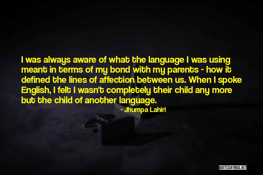 Us Bond Quotes By Jhumpa Lahiri