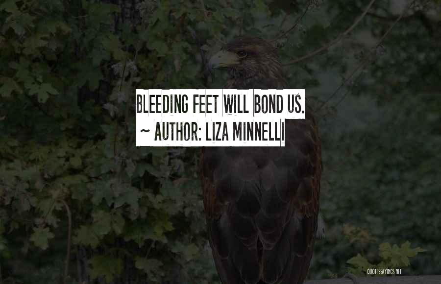 Us Bond Quotes By Liza Minnelli