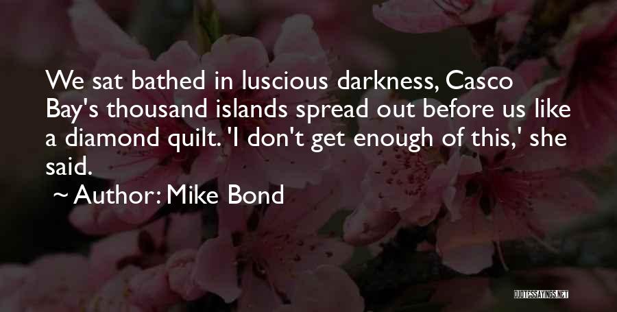 Us Bond Quotes By Mike Bond